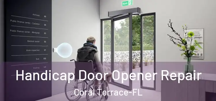 Handicap Door Opener Repair Coral Terrace-FL