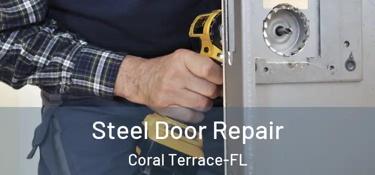 Steel Door Repair Coral Terrace-FL